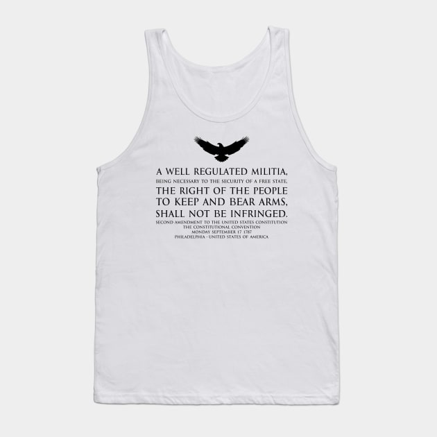 2nd Amendment (Second Amendment to the United States Constitution) Text - with US Bald eagle - black Tank Top by FOGSJ